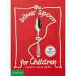 The Silver Spoon for Children New Edition: Favourite Italian Recipes. Фото 1