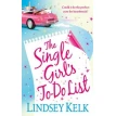 The Single Girls to Do List. Линдси Келк. Фото 1