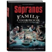 The Sopranos Family Cookbook. Дэвид Чейз. Мишель Шиколоне. Аллен Ракер. Арти Букко. Фото 2