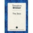 The Stoic = Стоик: роман на англ.яз. Теодор Драйзер. Фото 1