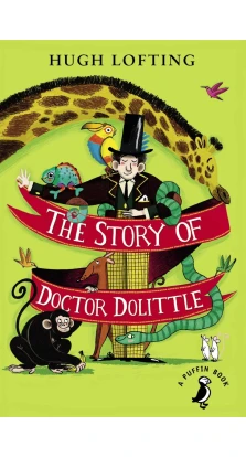 The Story of Doctor Dolittle. Хью Лофтинг