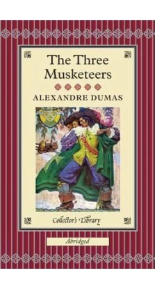 The Three Musketeers. Олександр Дюма (Alexandre Dumas)