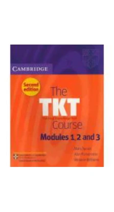 The TKT Course 2nd ed SB. Melanie Williams. Mary Spratt. Алан Палвернесс