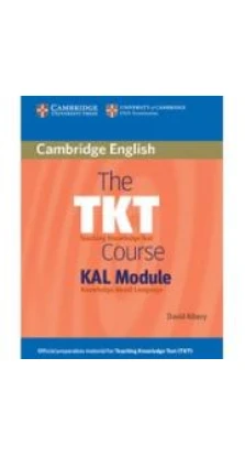 The TKT Course KAL Module. David Albery