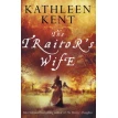 The Traitor's wife. Kathleen Kent. Фото 1
