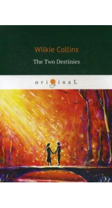 The Two Destinies = Две судьбы: на англ.яз