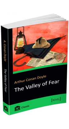 The Valley of Fear. Артур Конан Дойл (Arthur Conan Doyle)