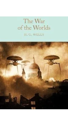 The War of the Worlds. Герберт Уэллс (Herbert Wells)