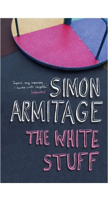 The White Stuff. Simon Armitage