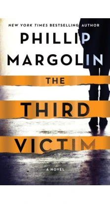 Third Victim,The. A Novel. Phillip Margolin
