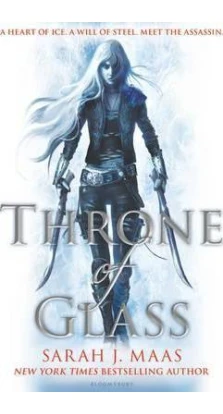 Throne of Glass: Throne of Glass. Сара Дж. Маас