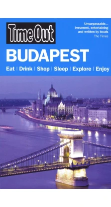 Time Out Guides: Budapest 7th Edition. Time Out Guides Ltd