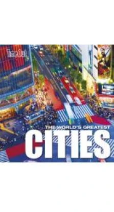 Time Out. World's Greatest Cities. Time Out Guides Ltd