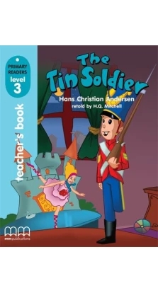 Tin Soldier. Teacher’s Book. Level 3. Ганс Христиан Андерсен (Hans Christian Andersen