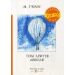 Tom Sawyer Abroad = Том Сойер за границей: на англ.яз. Фото 1