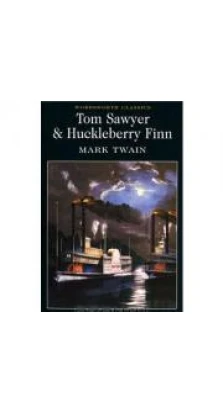 Tom Sawyer & Huckleberry Finn. Марк Твен (Mark Twain)