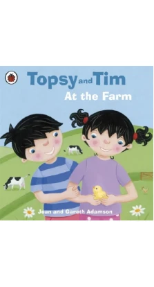 Topsy and Tim. At the Farm. Jean Adamson