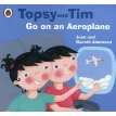 Topsy and Tim: Go on an Aeroplane. Jean Adamson. Фото 1