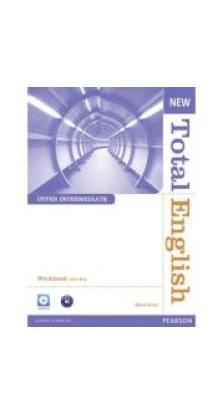 Total English  New Upper-Intermediate WB with Answer Key & Audio CD. Mark Foley