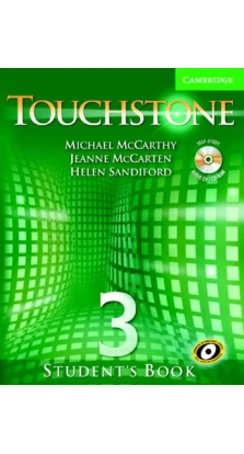 Touchstone 3 Student's Book with Audio CD/CD-ROM. Michael J. McCarthy. Jeanne McCarten. Helen Sandiford