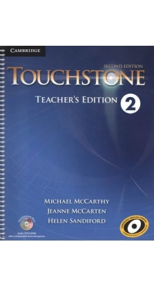 Touchstone Second Edition 2 Teacher's Edition with Assessment Audio CD/CD-ROM. Michael McCarthy. Jeanne McCarten. Helen Sandiford