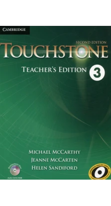 Touchstone Second Edition 3 Teacher's Edition with Assessment Audio CD/CD-ROM. Michael McCarthy. Jeanne McCarten. Helen Sandiford