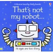 Touchy-Feely Books That's Not My Robot. Rachel Wells. Fiona Watt. Фото 1