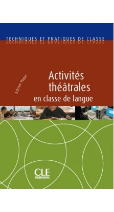 TPC Activites Theatrales En Classe De Langue. Адриен Пайет (Adrien Payet)