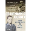 Trautmann's Journey. Катрин Клей. Фото 1