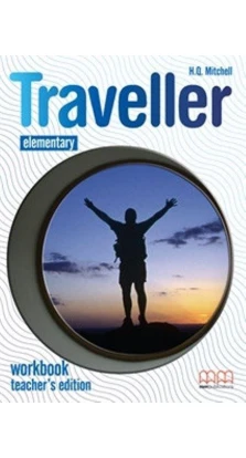 Traveller Elementary. Workbook Teacher's Edition. H. Q. Mitchell
