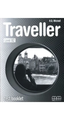 Traveller level B2 Test booklet. H. Q. Mitchell
