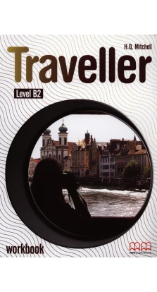 Traveller B2. Workbook. H. Q. Mitchell