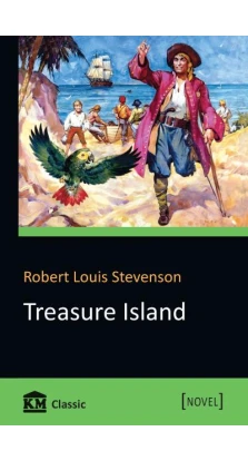 Treasure Island. Роберт Луїс Стівенсон (Robert Louis Stevenson)