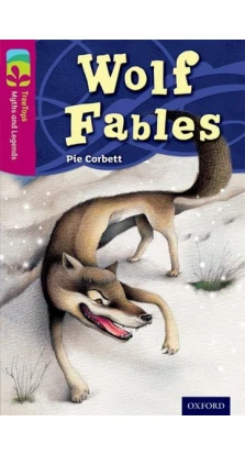 TreeTops Myths and Legends 10 Wolf Fables. Pie Corbett