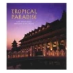 Tropical Paradise. Tan Hock Beng. Bill Bensley. Фото 1
