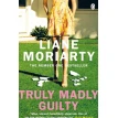 Truly Madly Guilty. Лиана Мориарти. Фото 1