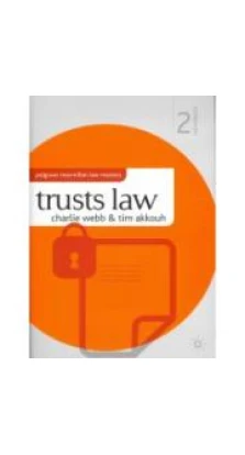 Trusts Law 2nd Ed. Charlie Webb. Tim Akkouh
