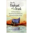 How the Elephant Got His Trunk. Анна Милборн. Редьярд Киплинг. Фото 3