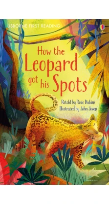 How the Leopard Got His Spots. Рози Диккинс (Rosie Dickins)