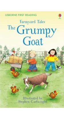 The Grumpy Goat. Heather Amery