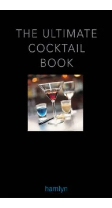 Ultimate Cocktail Book [Hardcover]