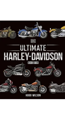 Ultimate Harley Davidson. Hugo Wilson