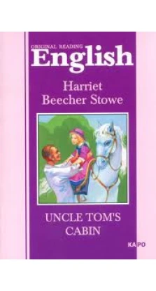 Uncle Toms Cabin. Harriet Beecher Stowe