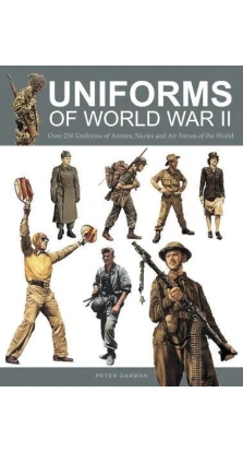 Uniforms of WWII. Peter Darman