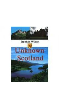 Unknown Scotland. Стивен Уилсон