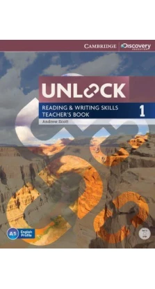 Unlock 1. Reading and Writing Skills. Teacher's Book. Ендрю Скотт