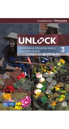 Unlock 3. Listening and Speaking Skills. Teacher's Book. Мэтт Ферт