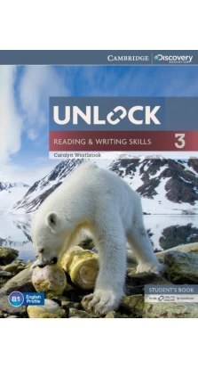 Unlock 3. Reading and Writing Skills. Student's Book and Online Workbook. Carolyn Westbrook