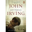 Until I Find You. Джон Ирвинг (John Irving). Фото 1