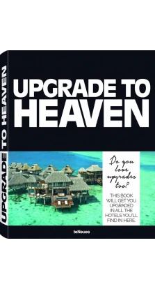 Upgrade to Heaven. David Lowe. Marina Bauernfeind